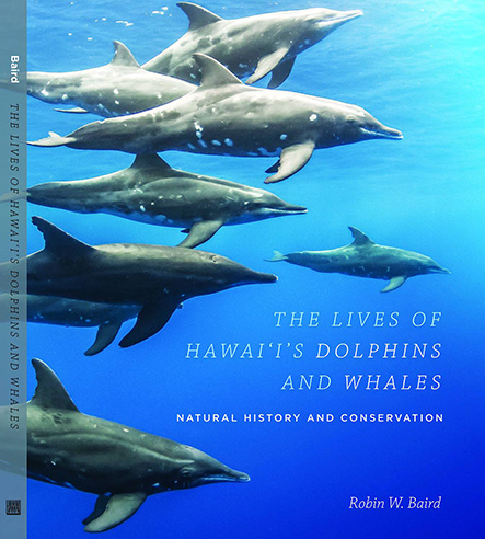 cover of 'The Lives of Hawai'i's Dolphins and Whales: Natural History and Conservation'
